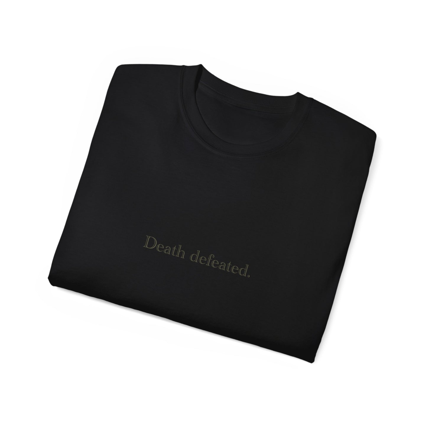 Death defeated. T-Shirt