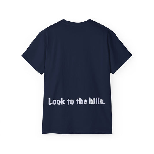 Look to the hills. Tee