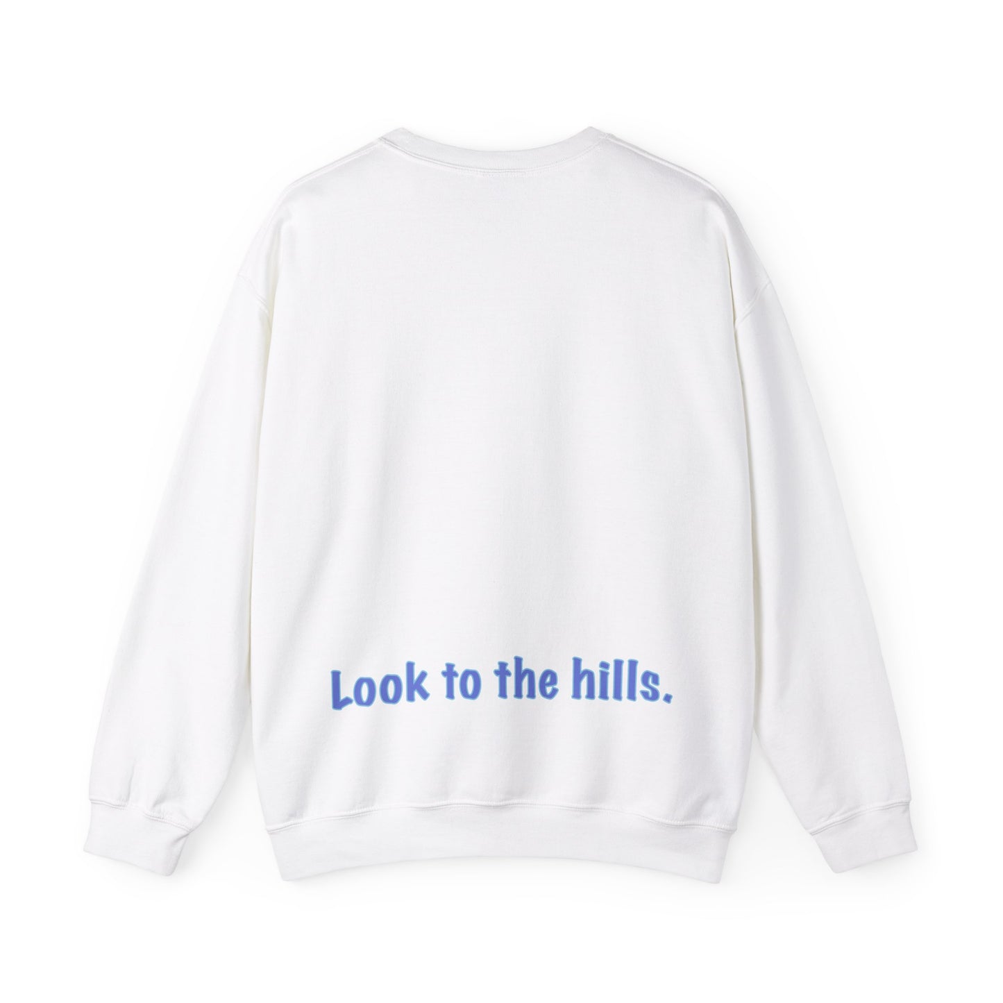 Look to the Hills. Sweatshirt